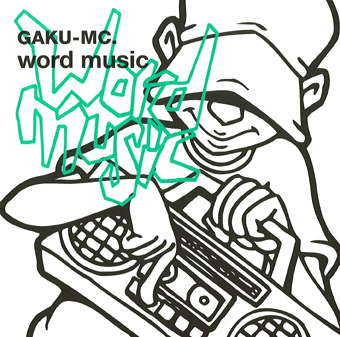 GAKU-MC  album『 Word music 』